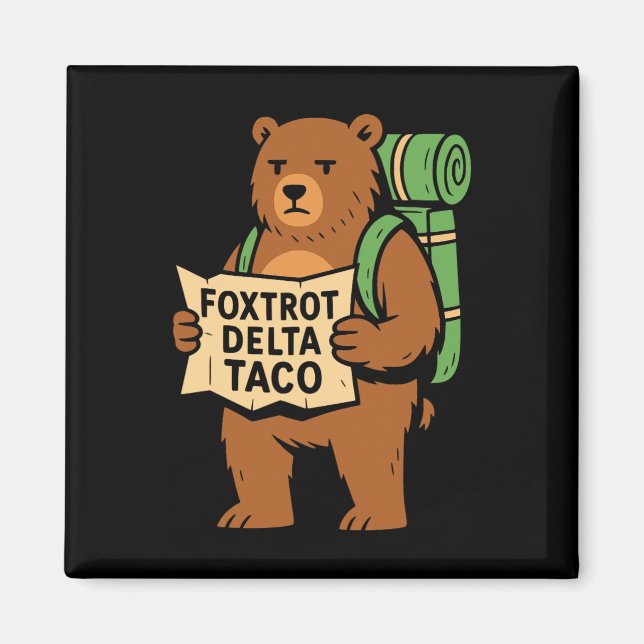 Resist Protest Let's Go Taco Foxtrot Delta Taco Be Magnet (Front)