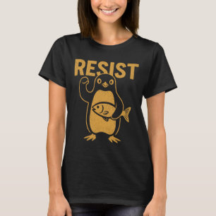 Resist Rebel Penguin Protest Against Tariffs Resis T-Shirt