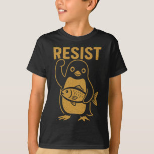 Resist Rebel Penguin Resistance Protest Against Hi T-Shirt