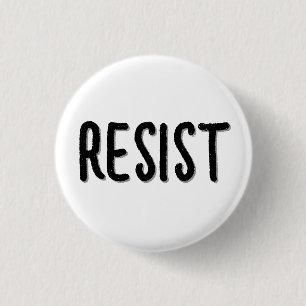 Resist Resistance  3 Cm Round Badge