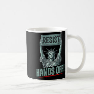 Resist Resistance Statue Of Liberty Hands Off Prot Coffee Mug
