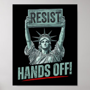 Resist Resistance Statue Of Liberty Hands Off Prot Poster