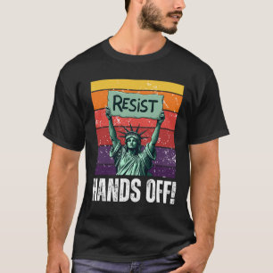 Resist Resistance Statue Of Liberty Hands Off Prot T-Shirt