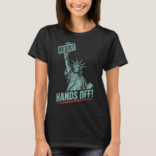 Resist Resistance Statue Of Liberty Hands Off Prot T-Shirt