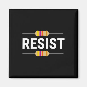 Resist Resistor Funny Electrical Engineer  Magnet