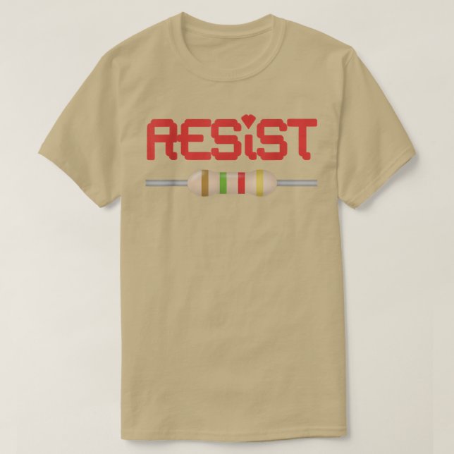 Resist Resistor  T-Shirt (Design Front)