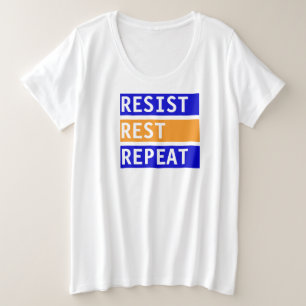 Resist Rest Repeat  Plus Size T-Shirt