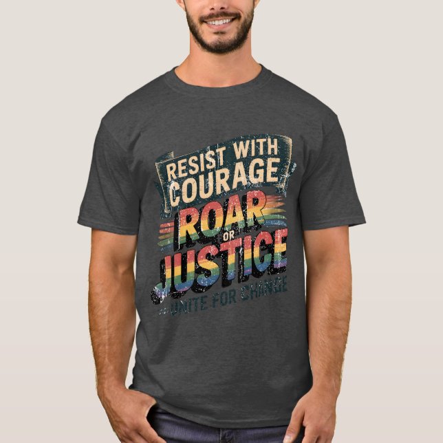 Resist Roar Unite Activist Typography Design retro T-Shirt (Front)