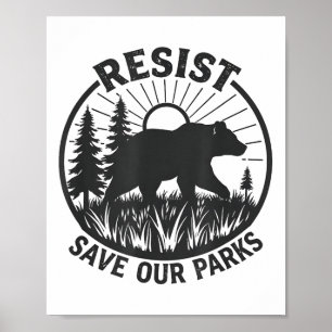 Resist Save Our Parks Alt Us National Parks Bear N Poster