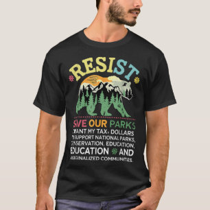 Resist Save Our Parks Support National Park Bear L T-Shirt