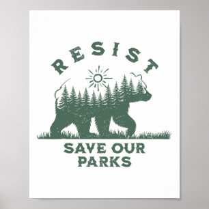 Resist Save Our Parks Us National Parks Bear Natur Poster