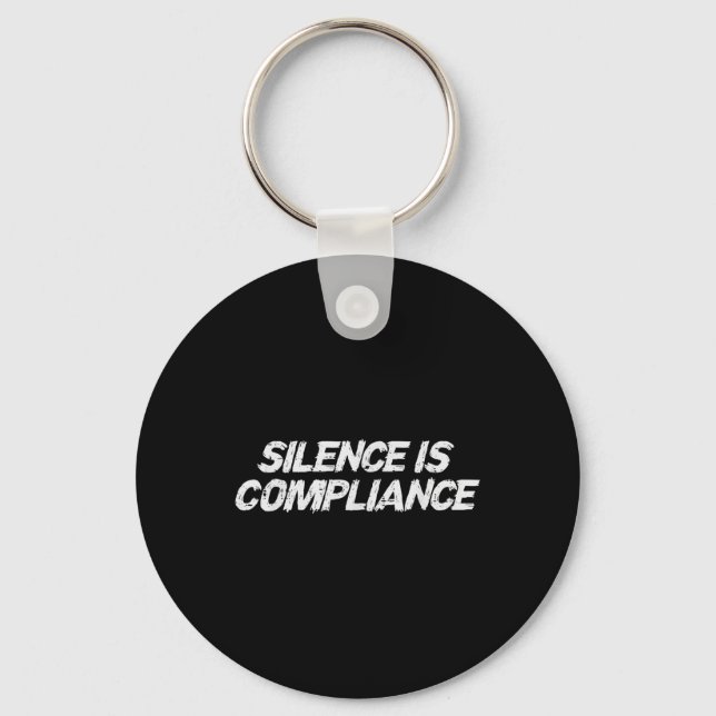 Resist Silence Is Compliance Equality Civil Rights Key Ring (Front)