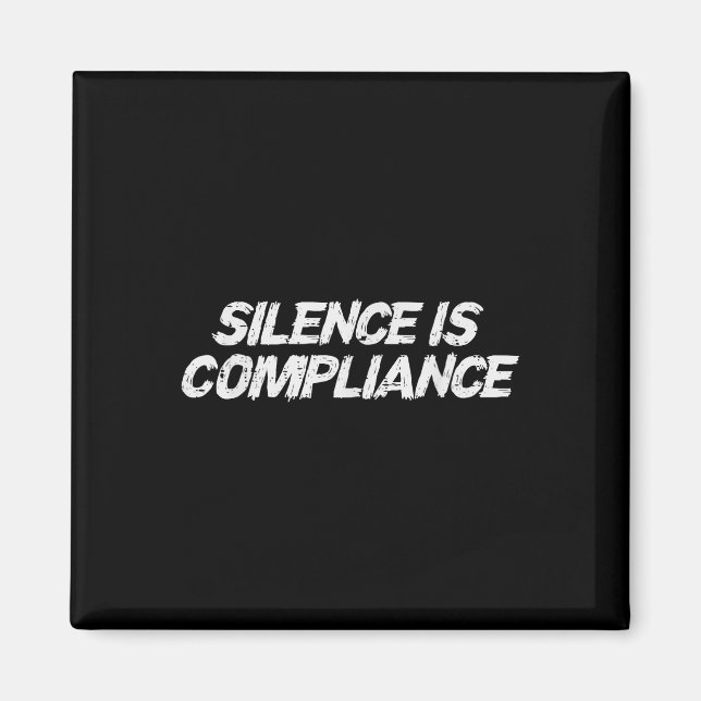 Resist Silence Is Compliance Equality Civil Rights Magnet (Front)