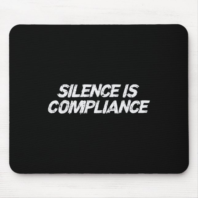 Resist Silence Is Compliance Equality Civil Rights Mouse Pad (Front)