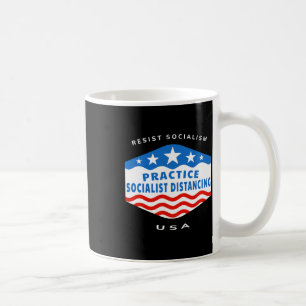Resist Socialism - Practice Socialist Distancing - Coffee Mug