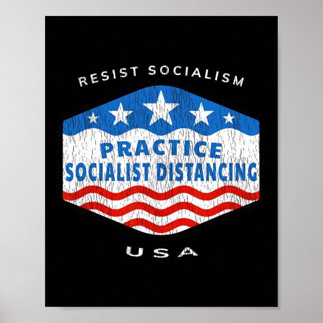Resist Socialism - Practice Socialist Distancing - Poster (Front)