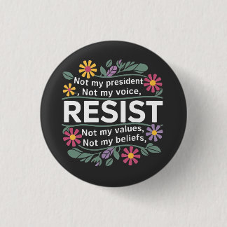 Resist Subtle Anti Trump Floral Botanical Protest  3 Cm Round Badge