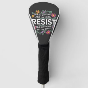 Resist Subtle Anti Trump Floral Botanical Protest  Golf Head Cover