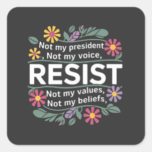 Resist Subtle Anti Trump Floral Botanical Protest Square Sticker