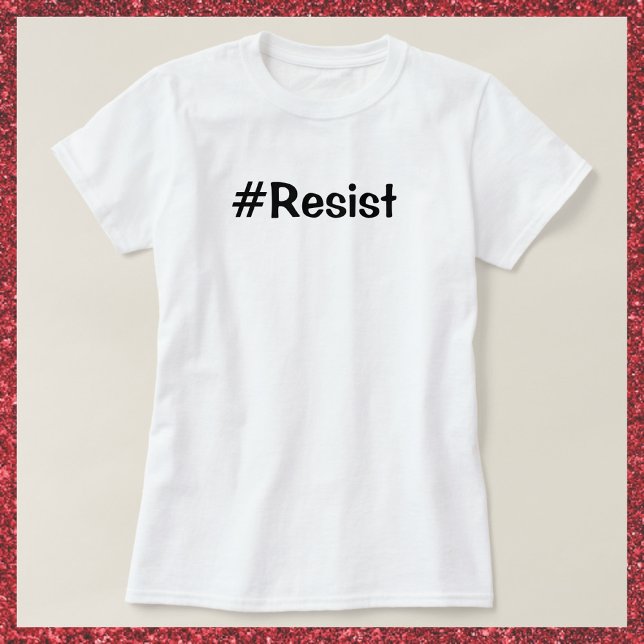 Resist  T-Shirt (Creator Uploaded)