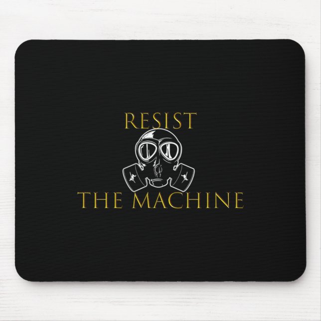 Resist The Machine  Mouse Pad (Front)