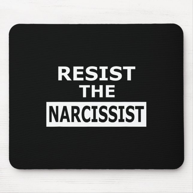 Resist The Narcissist Psychology  Mouse Pad (Front)