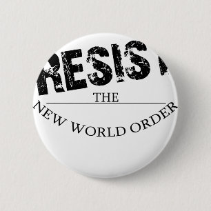 Resist The New World Order 6 Cm Round Badge