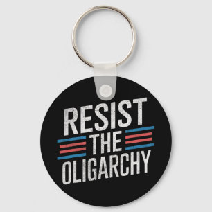 Resist The Oligarchy Anti Trump 2  Key Ring