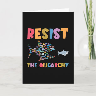 Resist The Oligarchy Funny Fish Anti Trump  Card