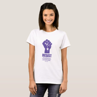 Resist: “The only thing necessary for the..." T-Shirt