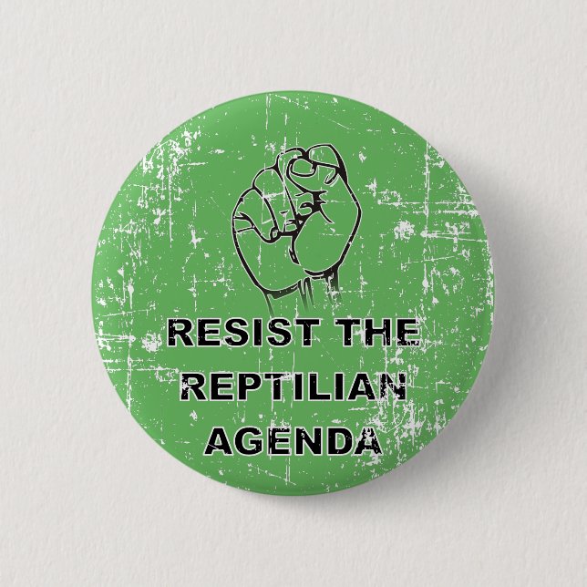 Resist The Reptilian Agenda 6 Cm Round Badge (Front)