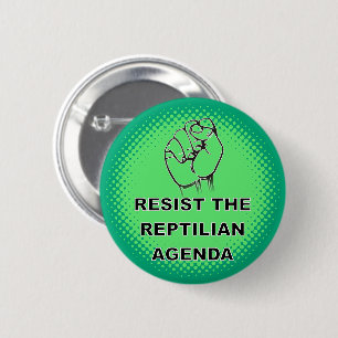 Resist The Reptilian Agenda Custom 6 Cm Round Badge