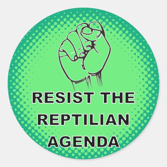 Resist The Reptilian Agenda Custom Classic Round Sticker (Front)