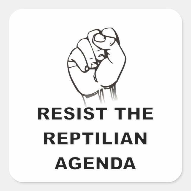 Resist The Reptilian Agenda Square Sticker (Front)