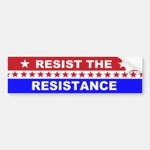 Resist the Resistance Pro Conservative Bumper Sticker