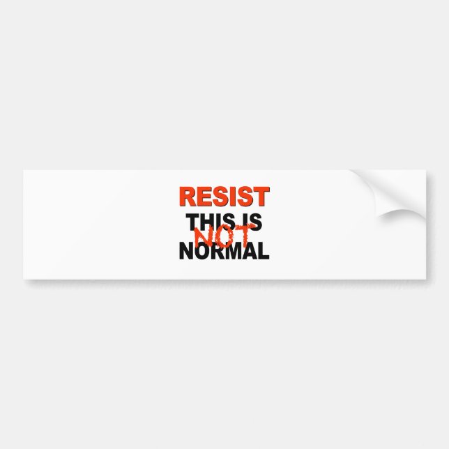 Resist - This is Not Normal Bumper Sticker (Front)