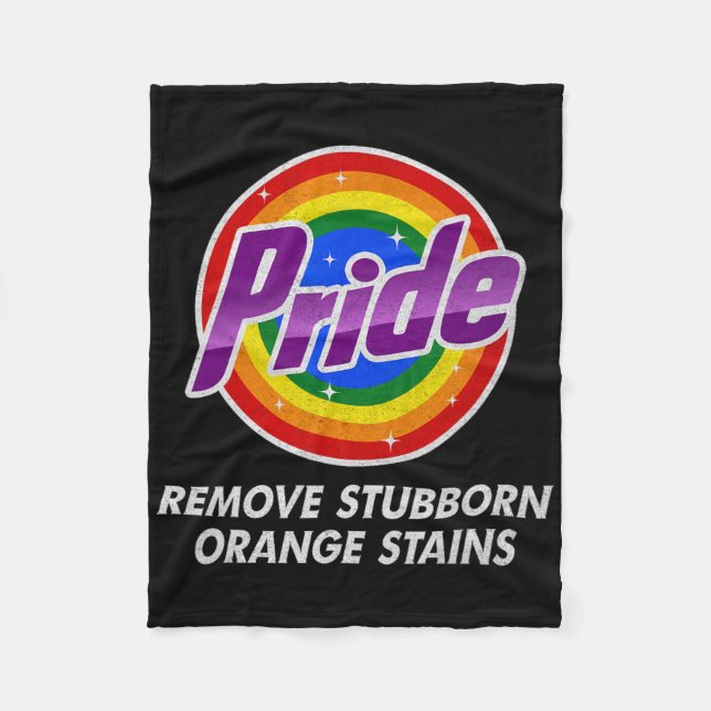 Resist Trump Remove Stubborn Orange Stains Pride M Fleece Blanket (Front)