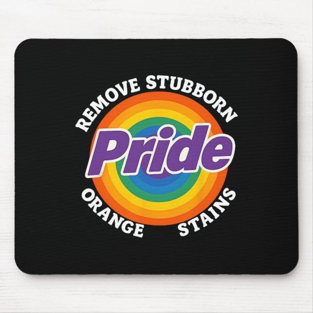 Resist Trump Remove Stubborn Orange Stains Pride M Mouse Pad (Front)