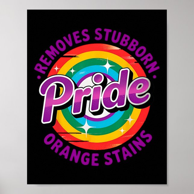 Resist Trump Remove Stubborn Orange Stains Pride M Poster (Front)
