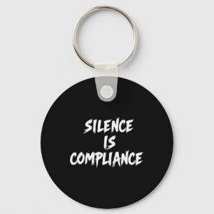 Resist Trump Silence Is Compliance 2 Key Ring