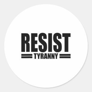 Resist Tyranny I Will Not Comply Disobey Anti Auth Classic Round Sticker
