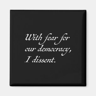 Resist With Fear For Our Democracy I Dissent Magnet
