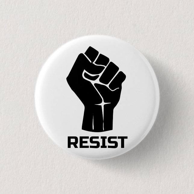 Resist with fist - in black 3 cm round badge (Front)