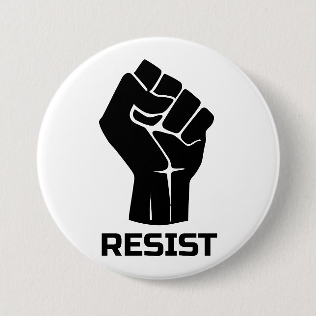 Resist with fist - in black 7.5 cm round badge (Front)