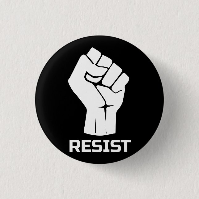 Resist with fist - in white 3 cm round badge (Front)