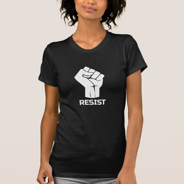 Resist with fist - in white T-Shirt (Front)