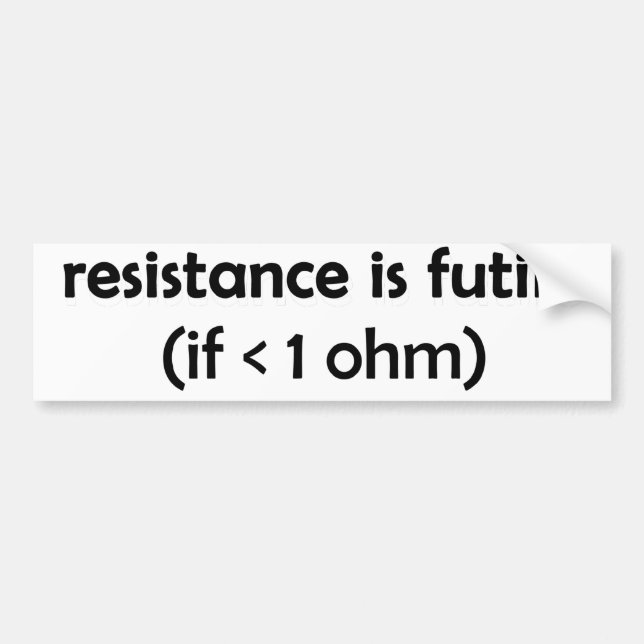 resistance is futile bumper sticker (Front)