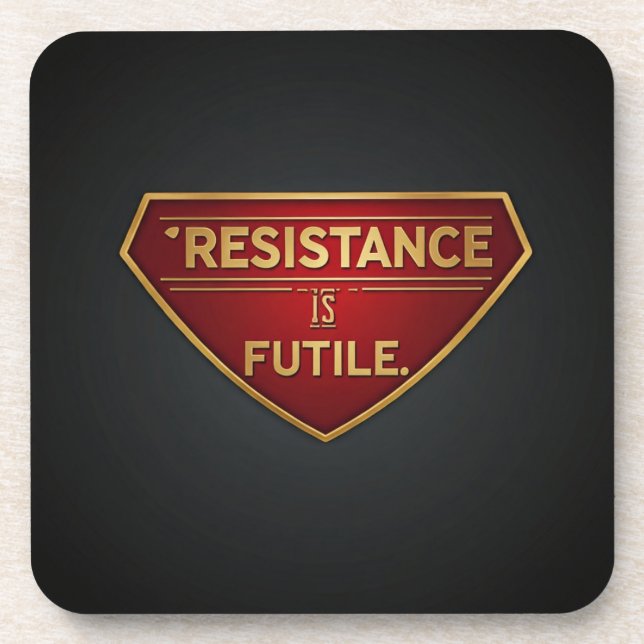 Resistance Is Futile  Coaster (Front)