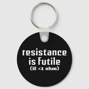 Resistance Is Futile Keychain