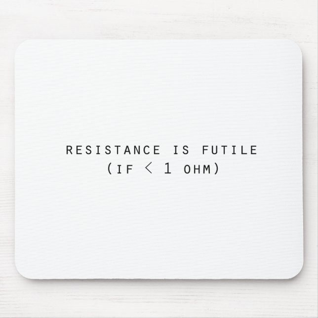 Resistance is futile mouse pad (Front)
